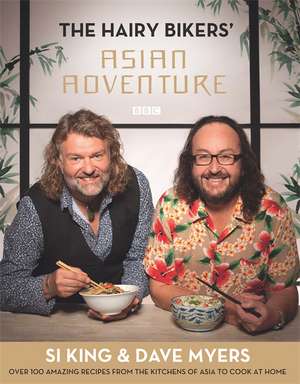 The Hairy Bikers' Asian Adventure de Hairy Bikers