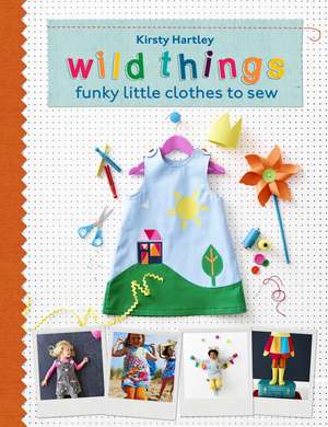 Wild Things de Kirsty Hartley