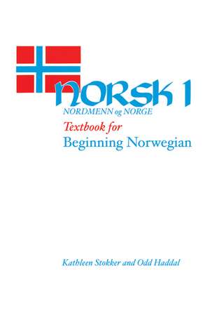 Norsk, nordmenn og Norge 1: Textbook for Beginning Norwegian de Kathleen Stokker