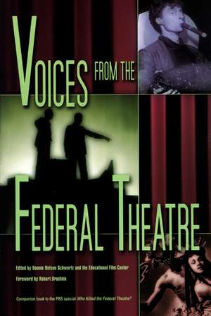 Voices from the Federal Theatre de Bonnie Nelson Schwartz