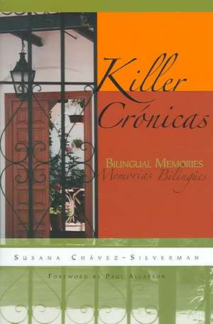 Killer Crónicas: Bilingual Memories de Susana Chávez-Silverman