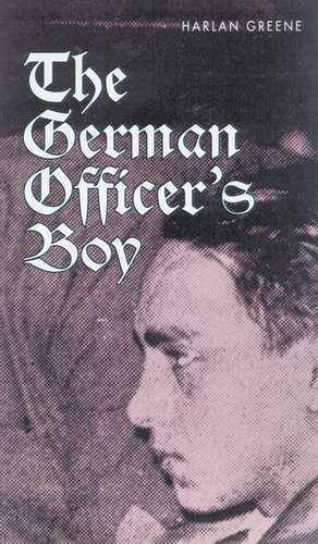 The German Officer's Boy de Harlan Greene