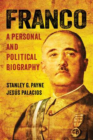 Franco: A Personal and Political Biography de Stanley G. Payne