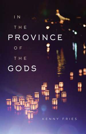 In the Province of the Gods de Kenny Fries