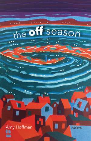 Off Season de Amy Hoffman
