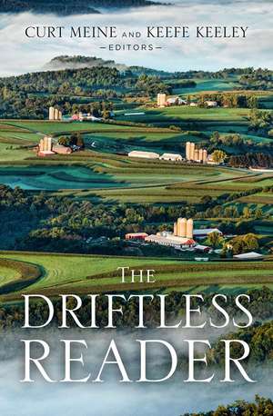 The Driftless Reader de Curt D. Meine
