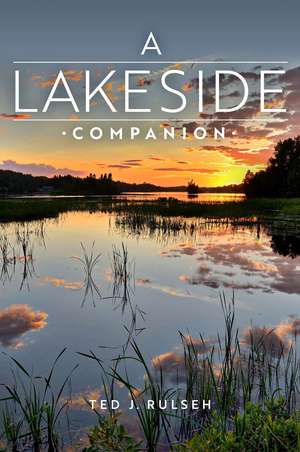 A Lakeside Companion de Ted J. Rulseh