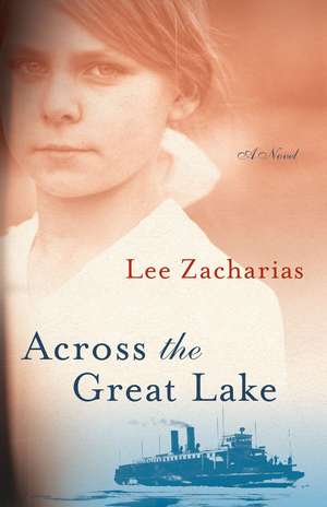 Across the Great Lake de Lee Zacharias