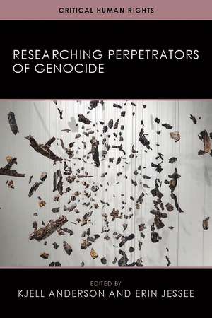 Researching Perpetrators of Genocide de Kjell Anderson