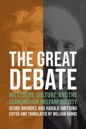 The Great Debate: Nietzsche, Culture, and the Scandinavian Welfare Society de Georg Brandes