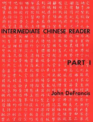 Intermediate Chinese Reader, Part I de John DeFrancis