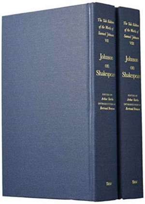 The Works of Samuel Johnson, Vols 7-8: Johnson on Shakespeare de Samuel Johnson