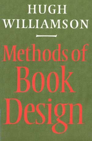 Methods of Book Design, Third Edition de Hugh Williamson