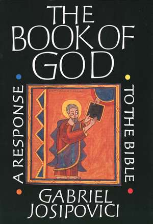 The Book of God: A Response to the Bible de Gabriel Josipovici