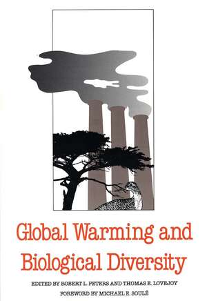 Global Warming and Biological Diversity de Robert L. Peters