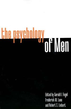 The Psychology of Men: Psychoanalytic Perspectives de Gerald Fogel M.D.