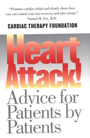 Heart Attack!: Advice for Patients by Patients de Kathleen Berra