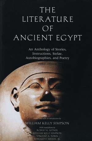 The Literature of Ancient Egypt: An Anthology of Stories, Instructions, Stelae, Autobiographies, and Poetry de William Kelley Simpson