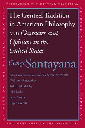 The Genteel Tradition in American Philosophy and Character and Opinion in the United States de George Santayana