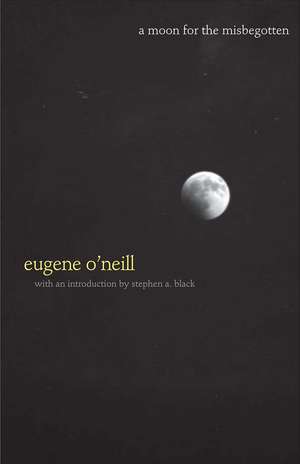 A Moon for the Misbegotten de Eugene O'Neill