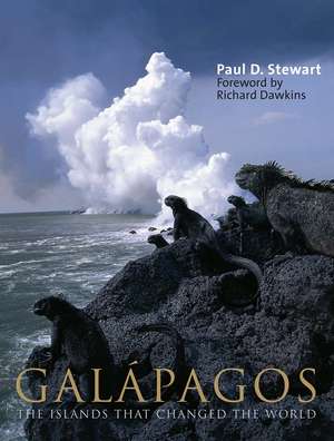 Galápagos: The Islands That Changed the World de Paul D. Stewart