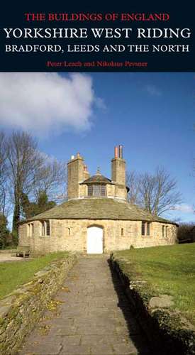 Yorkshire West Riding: Leeds, Bradford and the North de Peter Leach