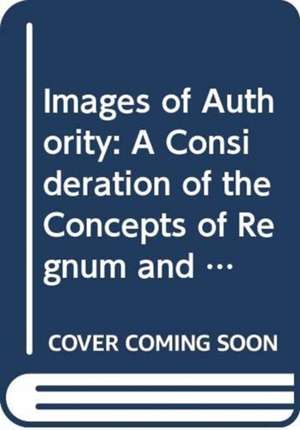 Images of Authority: A Consideration of the Concepts of Regnum and Sacerdotium de J. M. Cameron