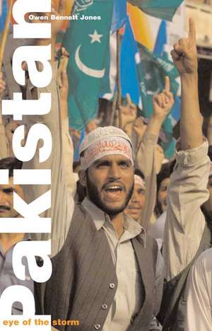 Pakistan: Eye of the Storm de Owen Bennett Jones