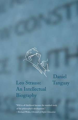 Leo Strauss: An Intellectual Biography de Daniel Tanguay