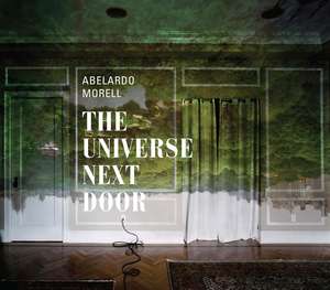 Abelardo Morell: The Universe Next Door de Elizabeth Siegel