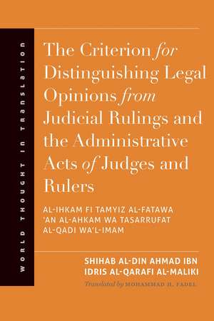 The Criterion for Distinguishing Legal Opinions from Judicial Rulings and the Administrative Acts of Judges and Rulers de Shihab al-Din Ahmad ibn Idris al-Qarafi al-Maliki