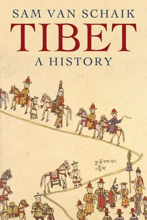 Tibet: A History de Sam van Schaik