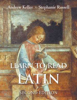 Learn to Read Latin, Second Edition: Textbook de Andrew Keller