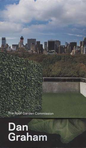 Dan Graham: The Roof Garden Commission de Ian Alteveer