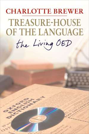 Treasure-House of the Language: The Living OED de Charlotte Brewer