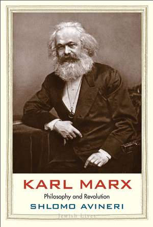 Karl Marx: Philosophy and Revolution de Shlomo Avineri