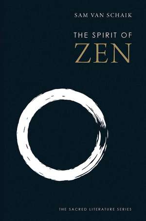 The Spirit of Zen de Sam van Schaik