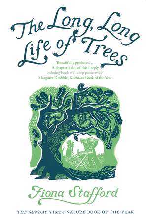 The Long, Long Life of Trees de Fiona Stafford