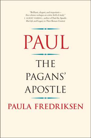 Paul: The Pagans' Apostle de Paula Fredriksen