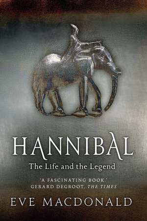 Hannibal: A Hellenistic Life de Eve MacDonald