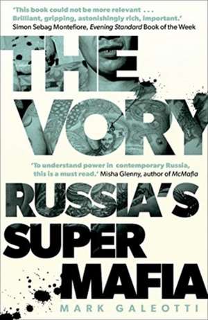 The Vory: Russia's Super Mafia de Mark Galeotti