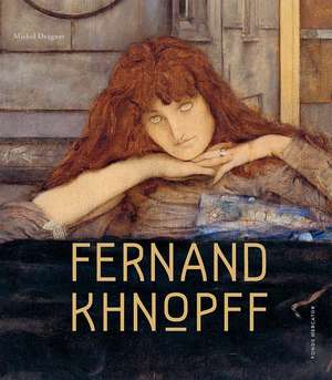 Fernand Khnopff de Michel Draguet