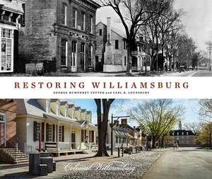 Restoring Williamsburg de George Humphrey Yetter