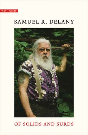 Of Solids and Surds: Notes for Noël Sturgeon, Marilyn Hacker, Josh Lukin, Mia Wolff, Bill Stribling, and Bob White de Samuel R. Delany