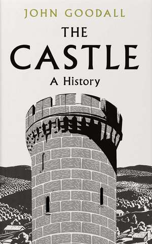 The Castle: A History de John Goodall