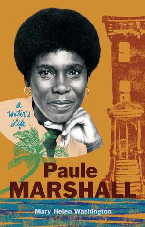 Paule Marshall: A Writer’s Life de Mary Helen Washington