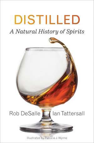 Distilled: A Natural History of Spirits de Rob DeSalle