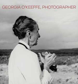 Georgia O'Keeffe, Photographer de Lisa Volpe