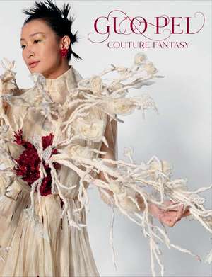 Guo Pei: Couture Fantasy de Jill D'Alessandro