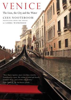 Venice: The Lion, the City and the Water de Cees Nooteboom